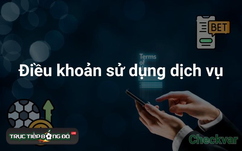 Điều khoản dịch vụ chung áp dụng cho tất cả mọi khách hàng tại Tructiepbongda